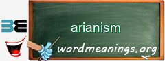 WordMeaning blackboard for arianism